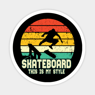 Skateboard Is My Life Vintage Magnet